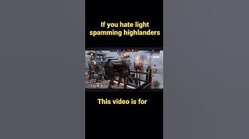 If you HATE light spamming HIGHLANDERS in FOR HONOR then this video is for YOU