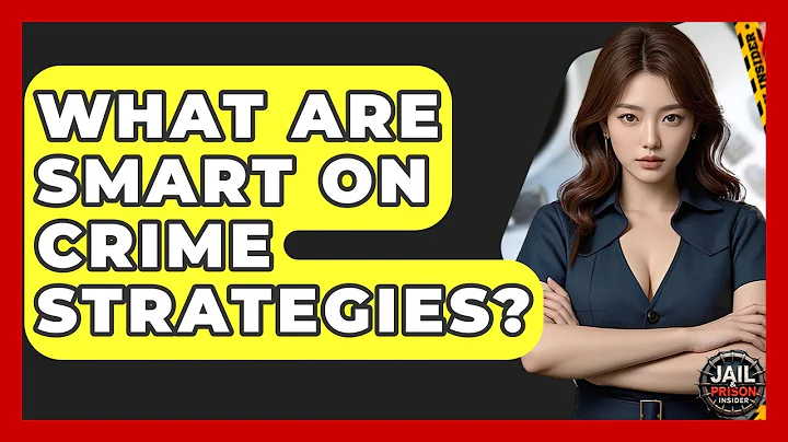 What Are Smart On Crime Strategies? - Jail & Prison Insider