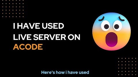 Using Live Server with Acode and Termux on Mobile #coding