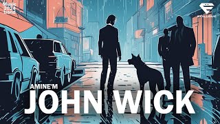 Amine'M - John wick (Official Music)
