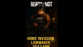 Lawmaker Solo S Rank Walkthrough | Ready or Not Home Invasion DLC PS5