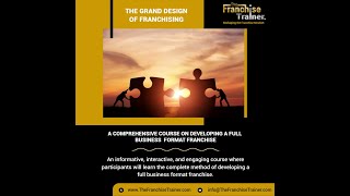 THE GRAND DESIGN OF FRANCHISING TRAINING PROGRAM