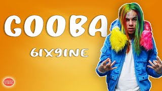 Tekashi 6IX9INE - GOOBA (Lyrics Video)