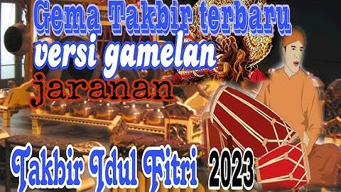 Gema takbir versi gamelan ~cocok untuk takbir keliling gleerr