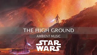 The High Ground | Ambient Sounds | #StarWars