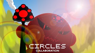 CIRCLES COLLAB ANNOUNCEMENT (JOIN NOW!)(CLOSED) (BUT ACTUALLY A TRAILER)