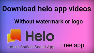 Hello everyone, in this video i gonna show you "how to download helo
app videos without watermark" follow link:http://bit.ly/2oyijgd