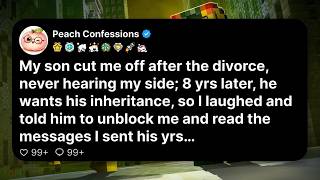 My son cut me off after the divorce, never hearing my side; 8 years later, he wants his...