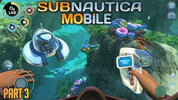 Subnautica Mobile Gameplay (Part 3) Android & IOS