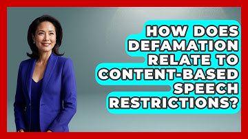 How Does Defamation Relate To Content-based Speech Restrictions? - We Are Liberal