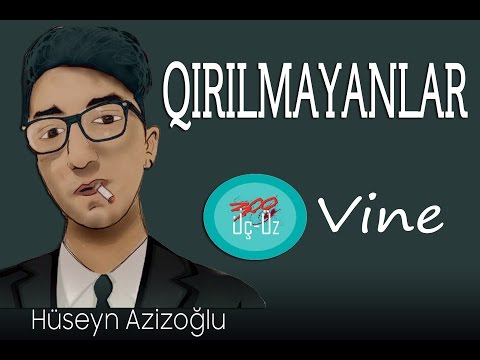 Hüseyn Azizoğlu - Heç cür qırılmayan dostlar - Vine - ÜÇ-ÜZ