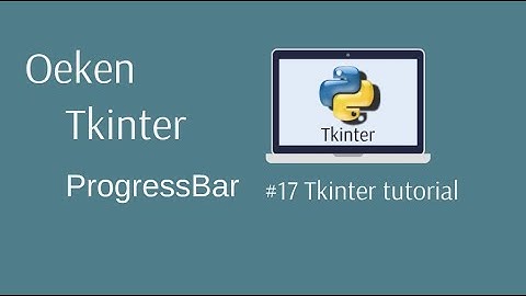 Creating Progress Bars with Tkinter and Python || Part-17