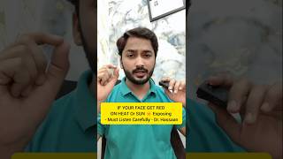 If Your Face Get red on heat or sun exposure - Dr. Hassaan