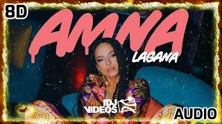 AMNA - LAGANA | 8D AUDIO [USE HEADPHONES] 🎧