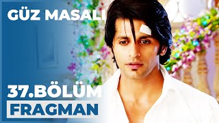 Güz Masalı 37 Bölüm Fragmanı - 22 Eylül Salı