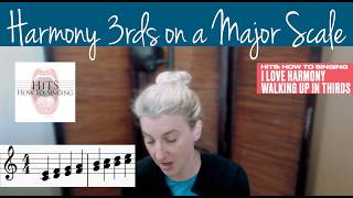 HiTS (I Love) Harmony: 3rds on a Major Scale