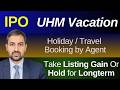 Uhm Vacation IPO | Analysis | GMP | Review