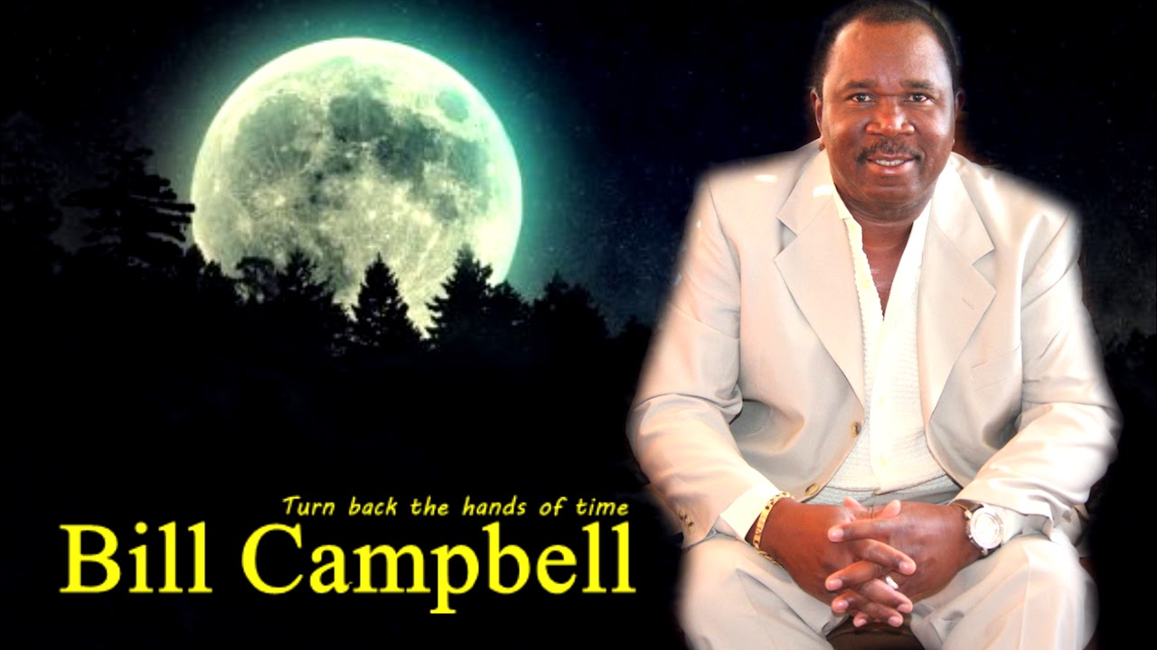 MUSIC REGGAE -  BILL CAMPBELL -  Turn back the hands of time