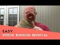 EASY SHOCK BUSHING REMOVAL