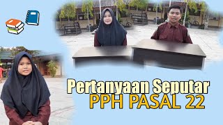 Pertanyaan dan Jawaban Seputar PPh Pasal 22 |Administrasi pajak| Akuntansi Kelas XII|Yuleaanggraini_