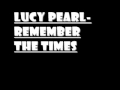 Lucy Pearl - Remember the Times