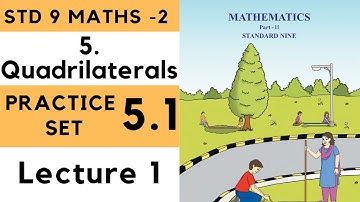9th Maths 2 Geometry Practice Set 5.1 Quadrilaterals Chapter 5| Std 9th Maharashtra Board