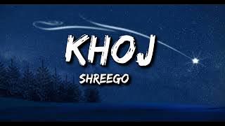 khoj lyrics - shreego