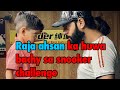 Raja ahsan  challenge  game  fan 