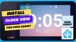 Install a View Assist view for use with View Assist in Home Assistant