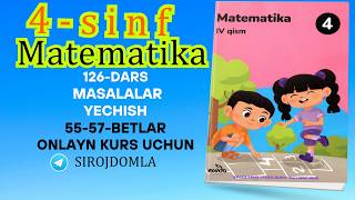 4-sinf onlayn kursi 126-dars – Masalalar Yechish va Fazoviy Shakllar (To'liq qo'llanma)