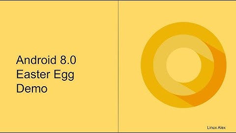 Android 8.0 Easter Egg Demonstration