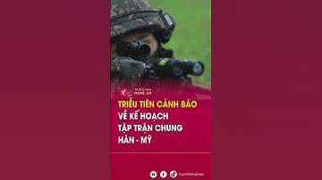 Triều Tiên cảnh báo về kế hoạch tập trận chung Hàn - Mỹ | Tin tức quốc tế