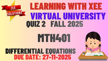 MTH401 Differential Equations Quiz 2 Fall 2025 Virtual University of Pakistan