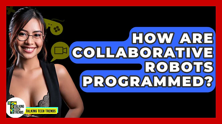 How Are Collaborative Robots Programmed? - Talking Tech Trends