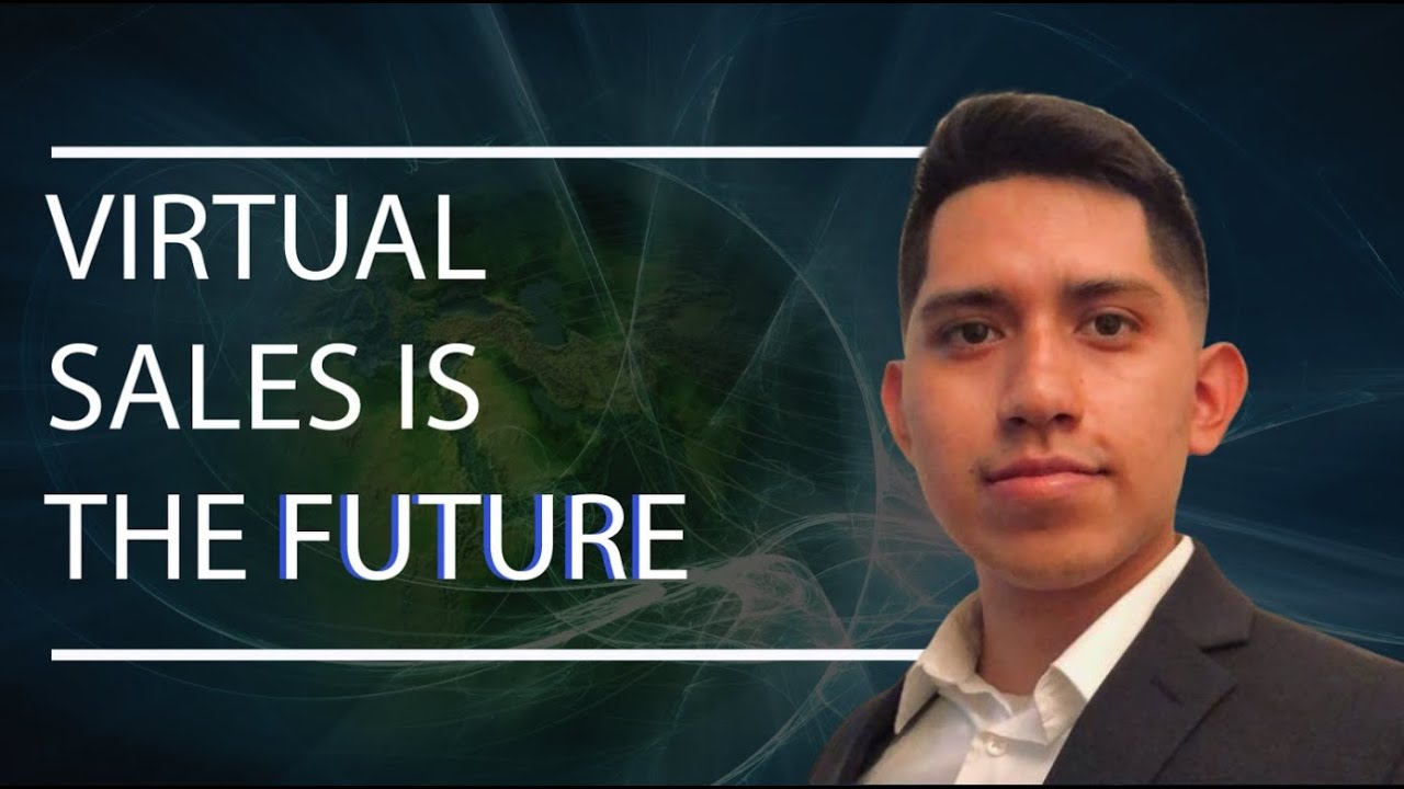 VIRTUAL SALES IS THE FUTURE - YouTube