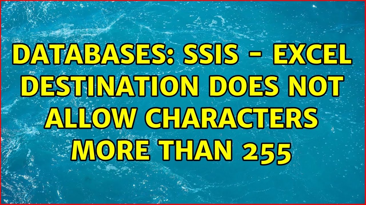 databases-ssis-excel-destination-does-not-allow-characters-more-than