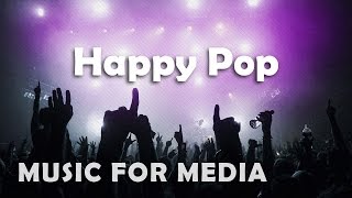 Happy Upbeat Background Music Happy Pop By Doc Waxler