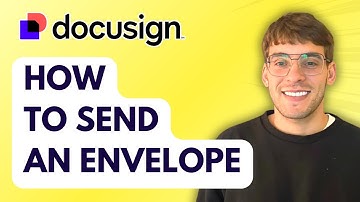 How to Send an Envelope in Docusign [2025 Guide]
