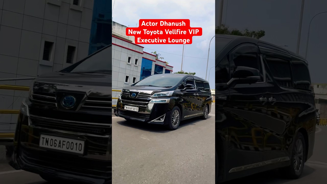 Actor Dhanush New Toyota Vellfire VIP Executive Lounge 🤩