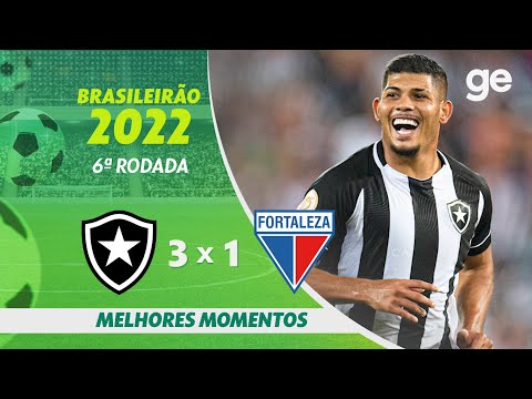 BOTAFOGO 3 X 1 FORTALEZA | MELHORES MOMENTOS | 6ª RODADA BRASILEIRÃO 2022 | ge.globo