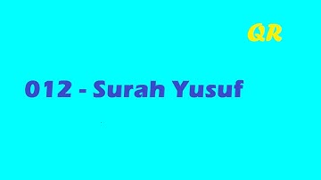 012 Surah Yusuf by Sheikh Sudais | QR | سورة يوسف للشيخ السديس