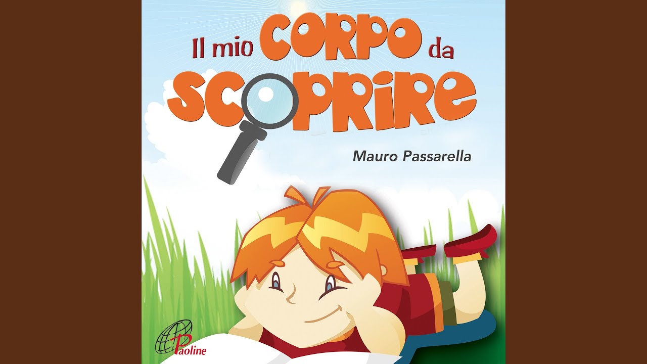 Il mio corpo da scoprire YouTube Il mio corpo da scoprire YouTube