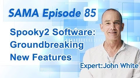 [SAMA] Episode 85: Spooky2 Software: Groundbreaking New Features