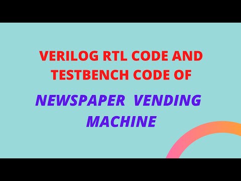 VERILOG RTL CODE AND TESTBENCH OF NEWSPAPER VENDING MACHINE /MOORE FSM ...