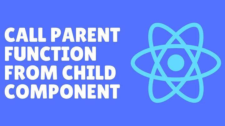 ReactJS Call Parent Function from Child Component