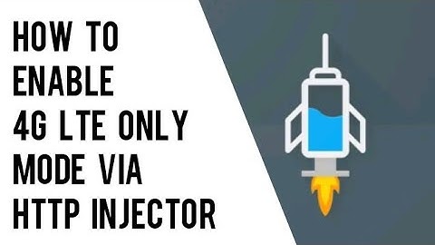 How to enable 4G LTE only mode via HTTP injector