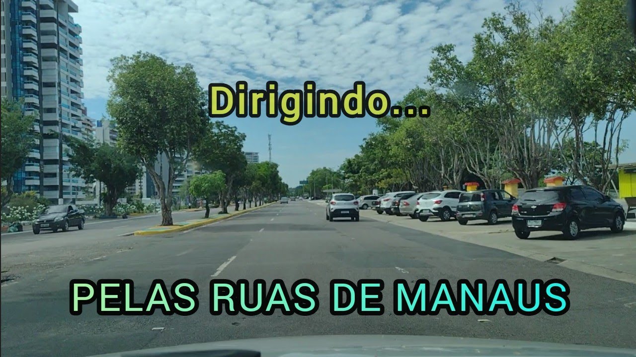 DIRIGINDO, pelas ruas de MANAUS - AM! 🚙🚦