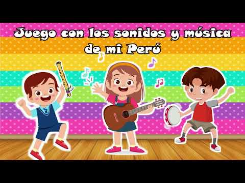 Juego con los sonidos y música de mi Perú