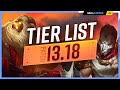 NEW TIER LIST for PATCH 13.18 - League of Legends