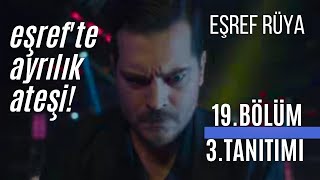Eşref Rüya 19. Bölüm 3. Tanitimi / Eşrefte Ayrilik Ateşi̇